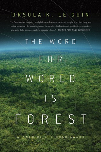 Cover of the 2010 Tor paperback edition of The Word for World Is Forest by Ursula K. Le Guin, showing a green forest canopy viewed from below with a small figure among the trees